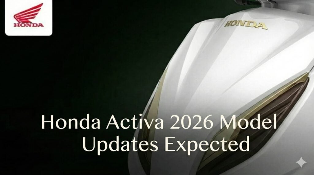 New Honda Activa 2026 Model: Activa 7G, Activa 125 Updates Expected